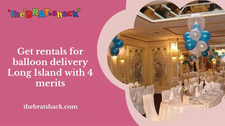 get rentals for balloon delivery long island with