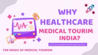 Why Healthcare medical tourism in India