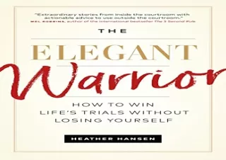 READ EBOOK (PDF) The Elegant Warrior: How To Win Life's Trials Without Losing Yourself