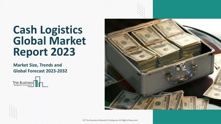 cash logistics global market report 2023