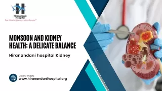 Monsoon and Kidney Health: A Delicate Balance — Hiranandani hospital