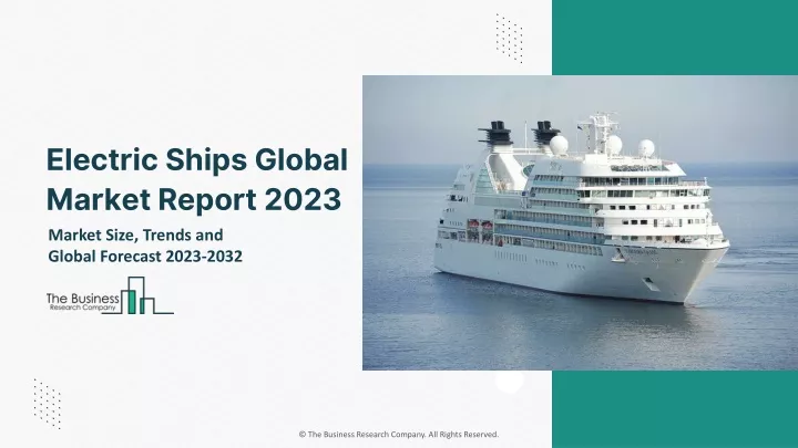 electric ships global market report 2023