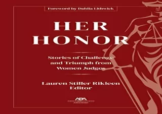 DOWNLOAD️ BOOK (PDF) Her Honor: Stories of Challenge and Triumph from Women Judges