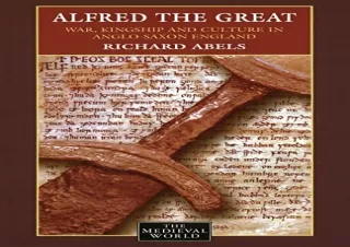 (PDF)FULL DOWNLOAD Alfred the Great: War, Kingship and Culture in Anglo-Saxon England