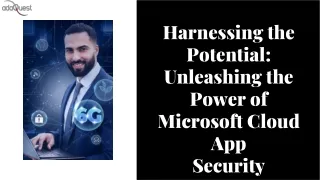 Unleashing the Power of Microsoft Cloud App Security