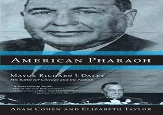 FREE READ [PDF] American Pharaoh: Mayor Richard J. Daley - His Battle for Chicago and the Nation