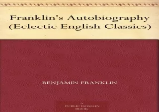 READ ONLINE Franklin's Autobiography (Eclectic English Classics)