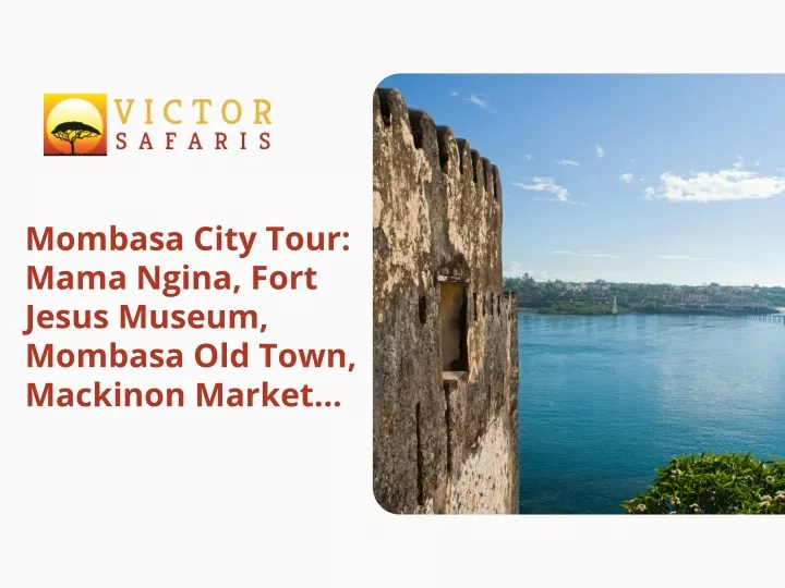 mombasa city tour mama ngina fort jesus museum