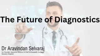 The Future of Diagnostics