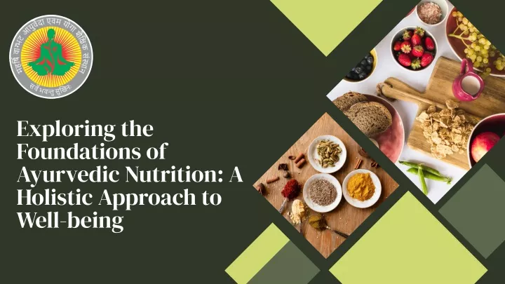 exploring the foundations of ayurvedic nutrition
