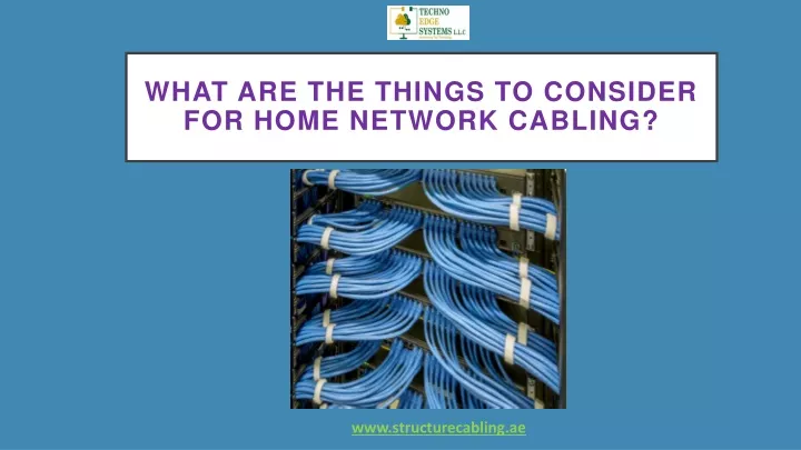 what are the things to consider for home network cabling