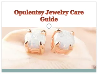 Opulentsy Jewelry Care Guide