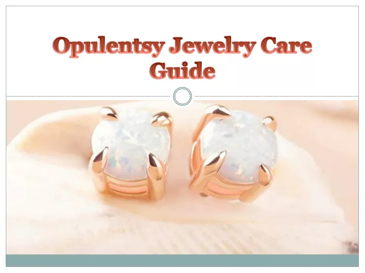 opulentsy jewelry care guide