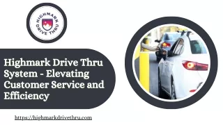 Highmark Drive Thru System - Elevating Customer Service and Efficiency