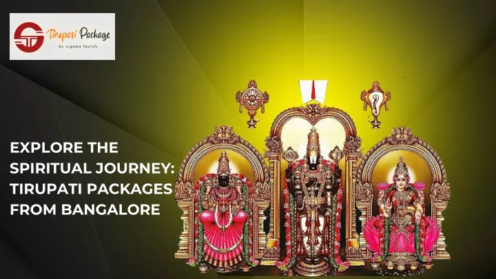 explore the spiritual journey tirupati packages