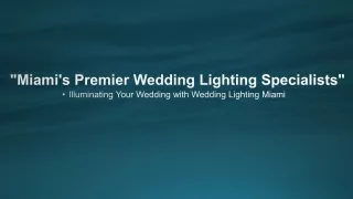Miami's Premier Wedding Lighting Specialists