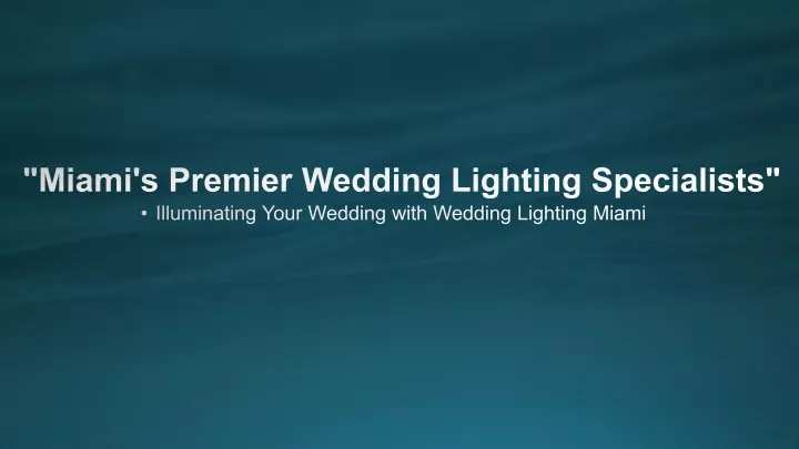 illuminating your wedding with wedding lighting miami