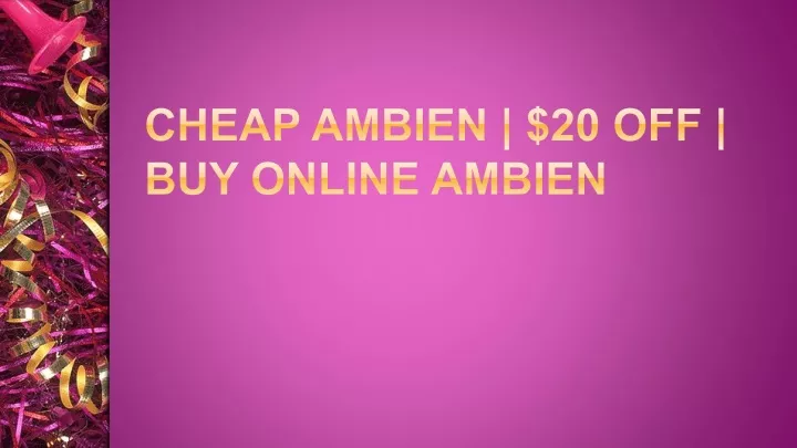 cheap ambien 20 off buy online ambien