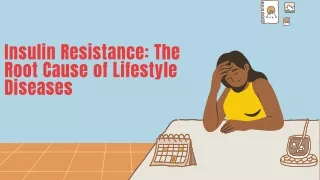 Insulin Resistance The Root Cause of Lifestyle Diseases