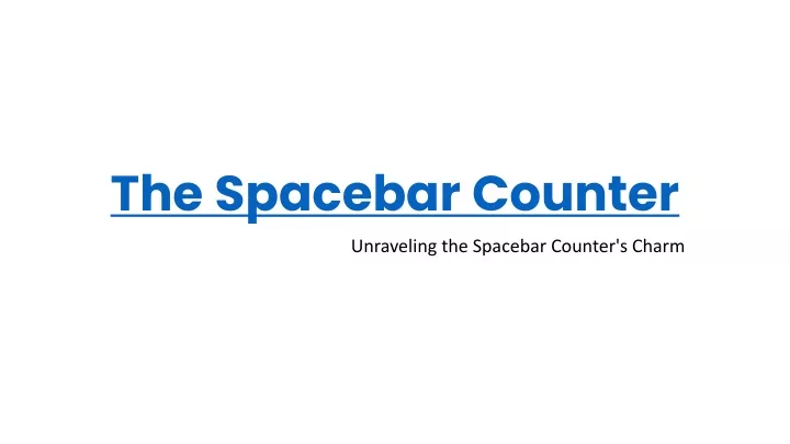 the spacebar counter