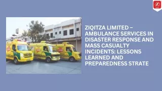 ZIQITZA LIMITED – AMBULANCE SERVICES IN DISASTER RESPONSE AND MASS CASUALTY INCIDENTS LESSONS LEARNED AND PREPAREDNESS S