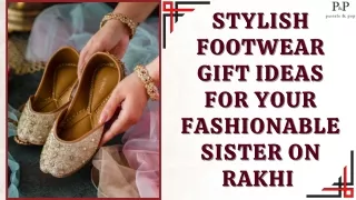 Stylish Footwear Gift Ideas For Your Fashionable Sister On Rakhi