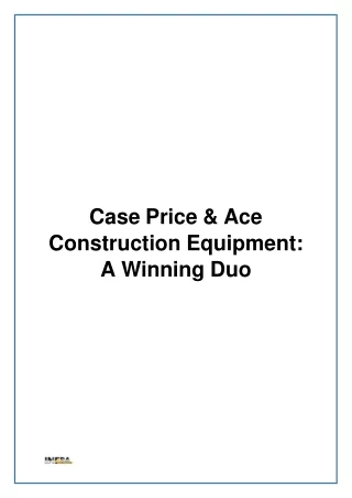 Case Price & Ace Construction Equipment A Winning Duo