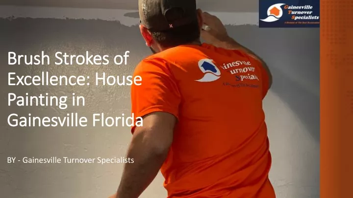 brush strokes of excellence house painting in gainesville florida