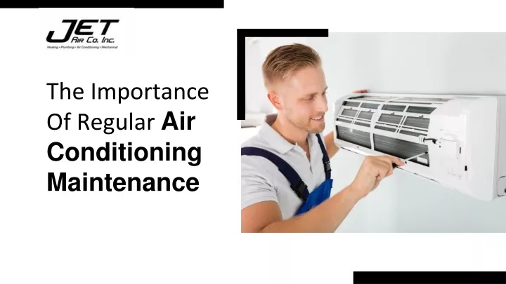 the importance of regular air conditioning
