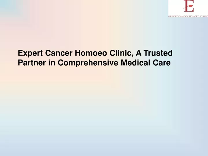 expert cancer homoeo clinic a trusted partner