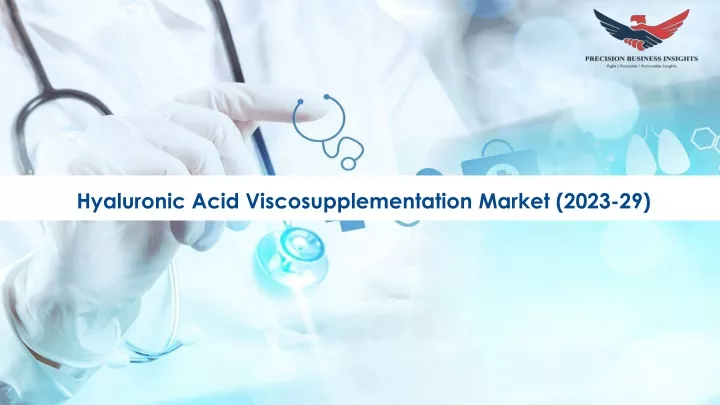 hyaluronic acid viscosupplementation market 2023