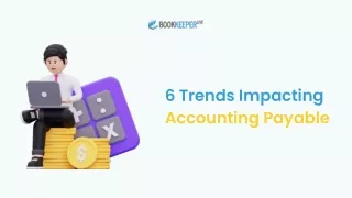 6 Trends Impacting Accounting Payable - BookkeeperLive