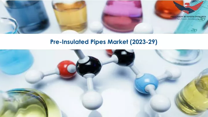 pre insulated pipes market 2023 29