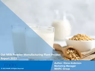 Oat Milk Powder Manufacturing Plant Project Report 2023 Edition, Business Plan.