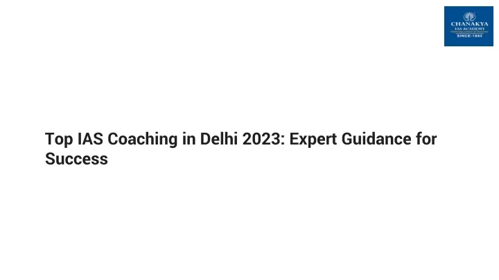 top ias coaching in delhi 2023 expert guidance