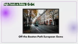 Off-the-Beaten-Path European Gems