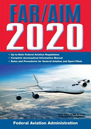 PDF/READ FAR/AIM 2020: Up-to-Date FAA Regulations / Aeronautical Information Manual