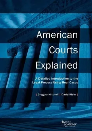 $PDF$/READ/DOWNLOAD American Courts Explained: A Detailed Introduction to the Legal Process Using