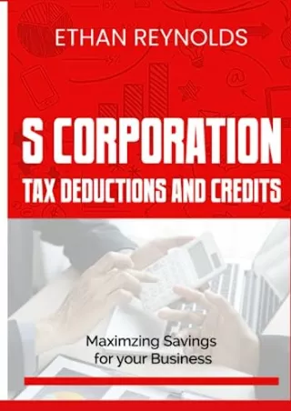 [PDF] DOWNLOAD S-Corporation Tax Deductions and Credits: Maximizing Savings for Your Business
