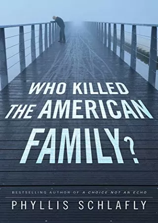 READ [PDF] Who Killed the American Family?