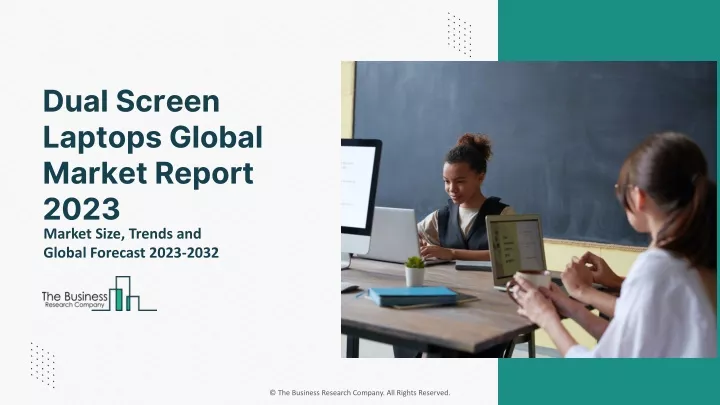 dual screen laptops global market report 2023