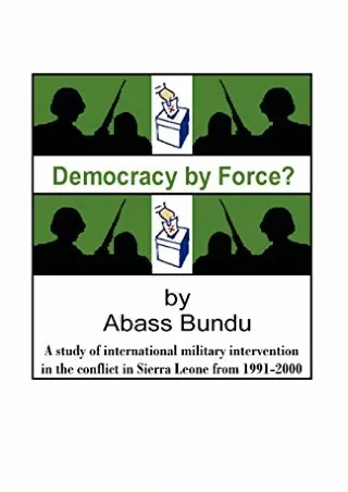 [PDF READ ONLINE] Democracy by Force?: A study of international military intervention in the