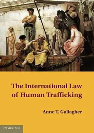 $PDF$/READ/DOWNLOAD The International Law of Human Trafficking