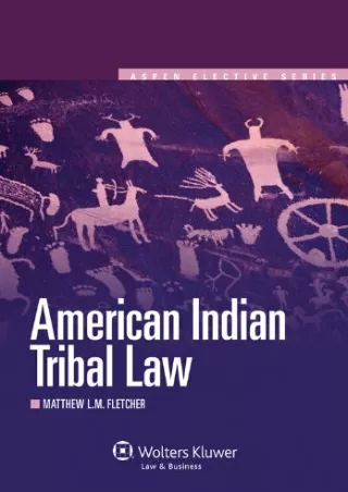 [PDF READ ONLINE] American Indian Tribal Law (Aspen Elective)