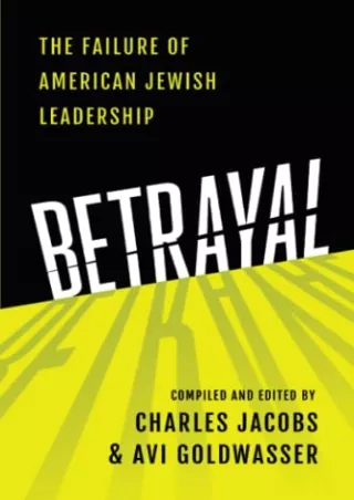 PDF/READ Betrayal: The Failure of American Jewish Leadership