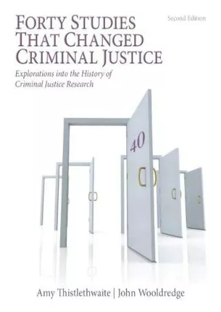 [PDF READ ONLINE] Forty Studies that Changed Criminal Justice: Explorations into the History of
