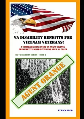 READ [PDF] VA Disability Benefits for Vietnam Veterans!: A Comprehensive Guide on Agent
