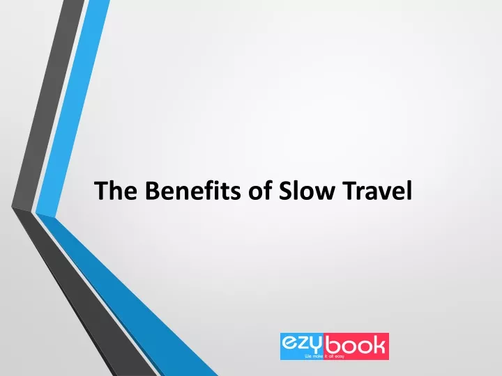 the benefits of slow travel