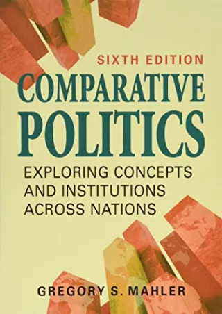 READ [PDF] Comparative Politics: Exploring Concepts and Institutions Across Nations