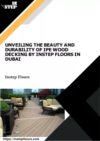 Elevate Your Outdoor Oasis: Ipe Wood Decking by Instep Floors in Dubai